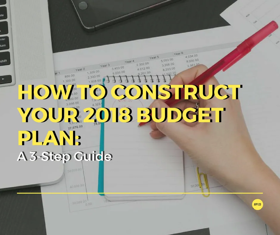 How To Construct Your 2018 Budget Plan: A 3-Step Guide
